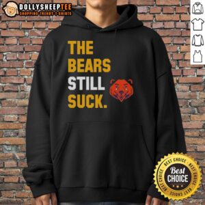 Alternative view of Awesome The Bears Still Suck Green Bay Packers T-Shirt