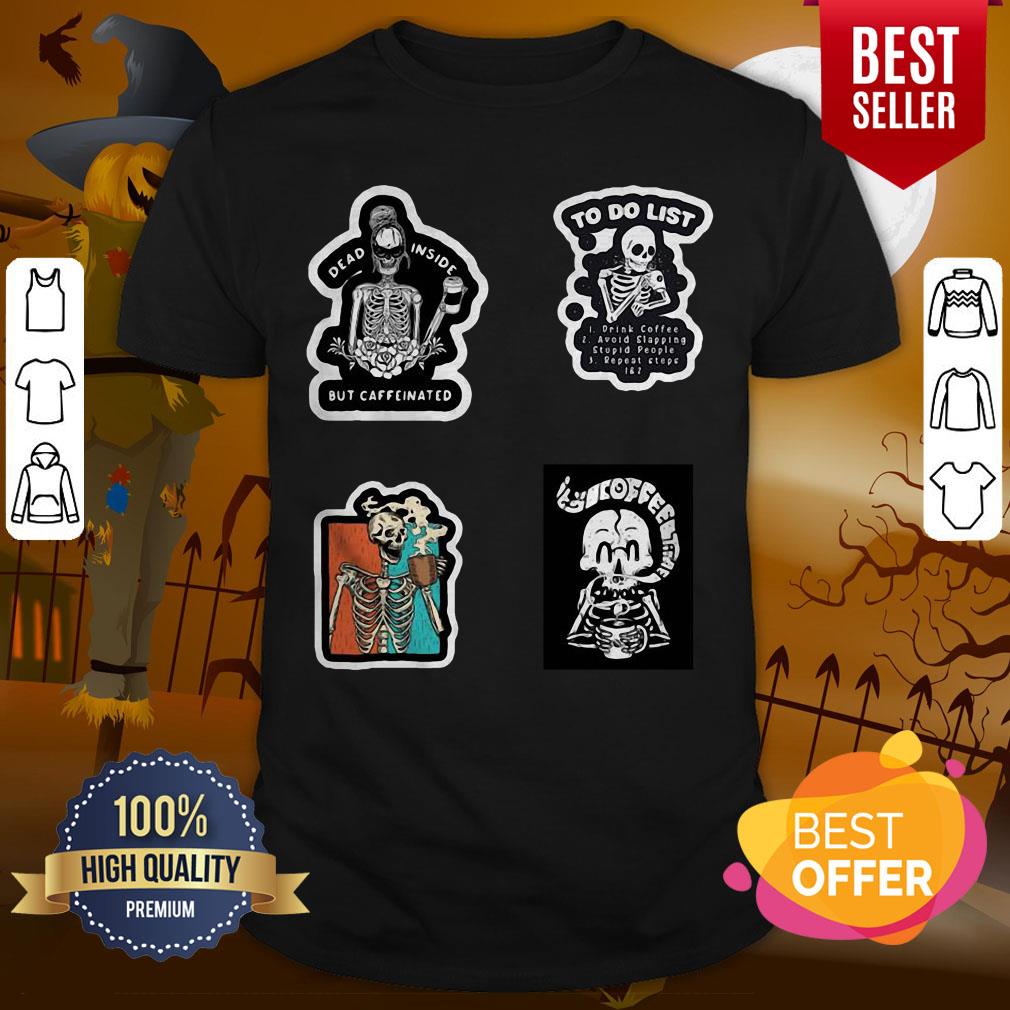 Funny Skeleton Drinking Coffee Dia De Los Muertos Day Dead Halloween Shirt