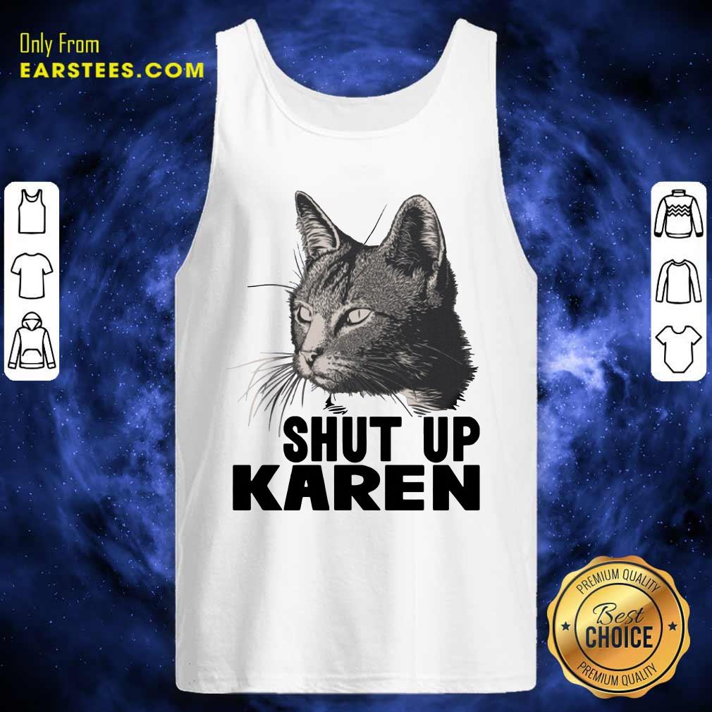 Pretty Cat Shut Up Karen Shirt - Image 3