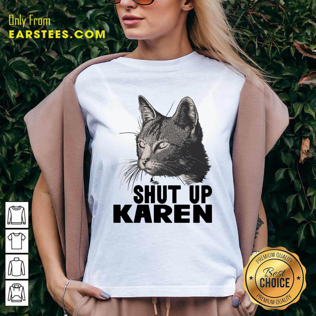 Pretty Cat Shut Up Karen Shirt - Image 2
