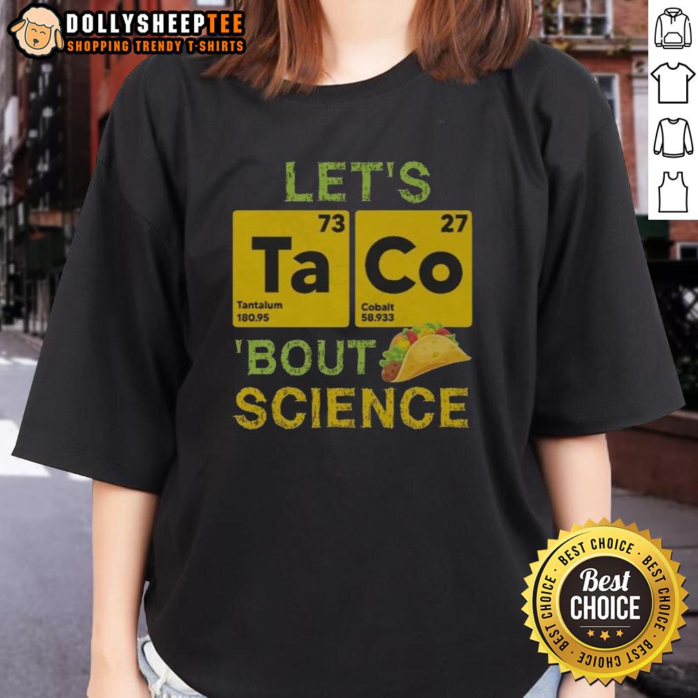 Top Lets Taco Bout Science T-Shirt - Image 3