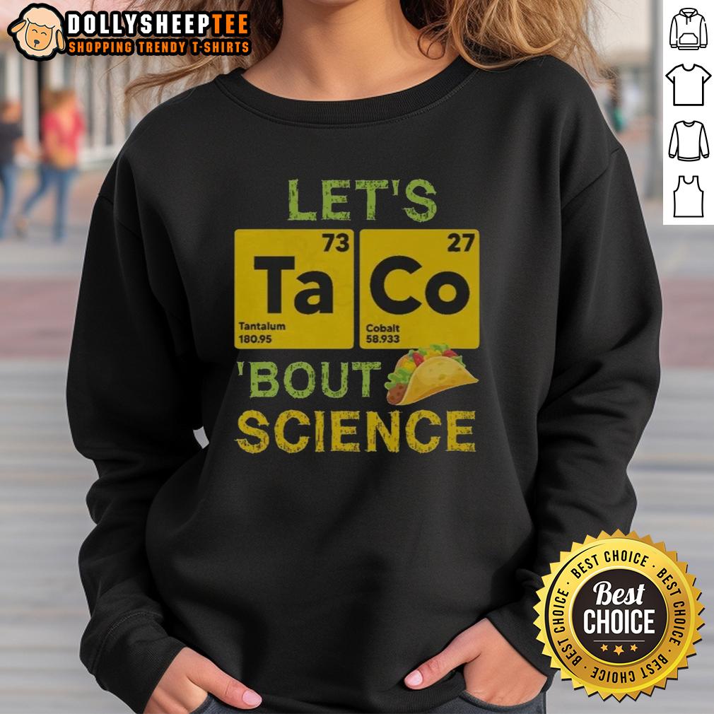 Top Lets Taco Bout Science T-Shirt - Image 5