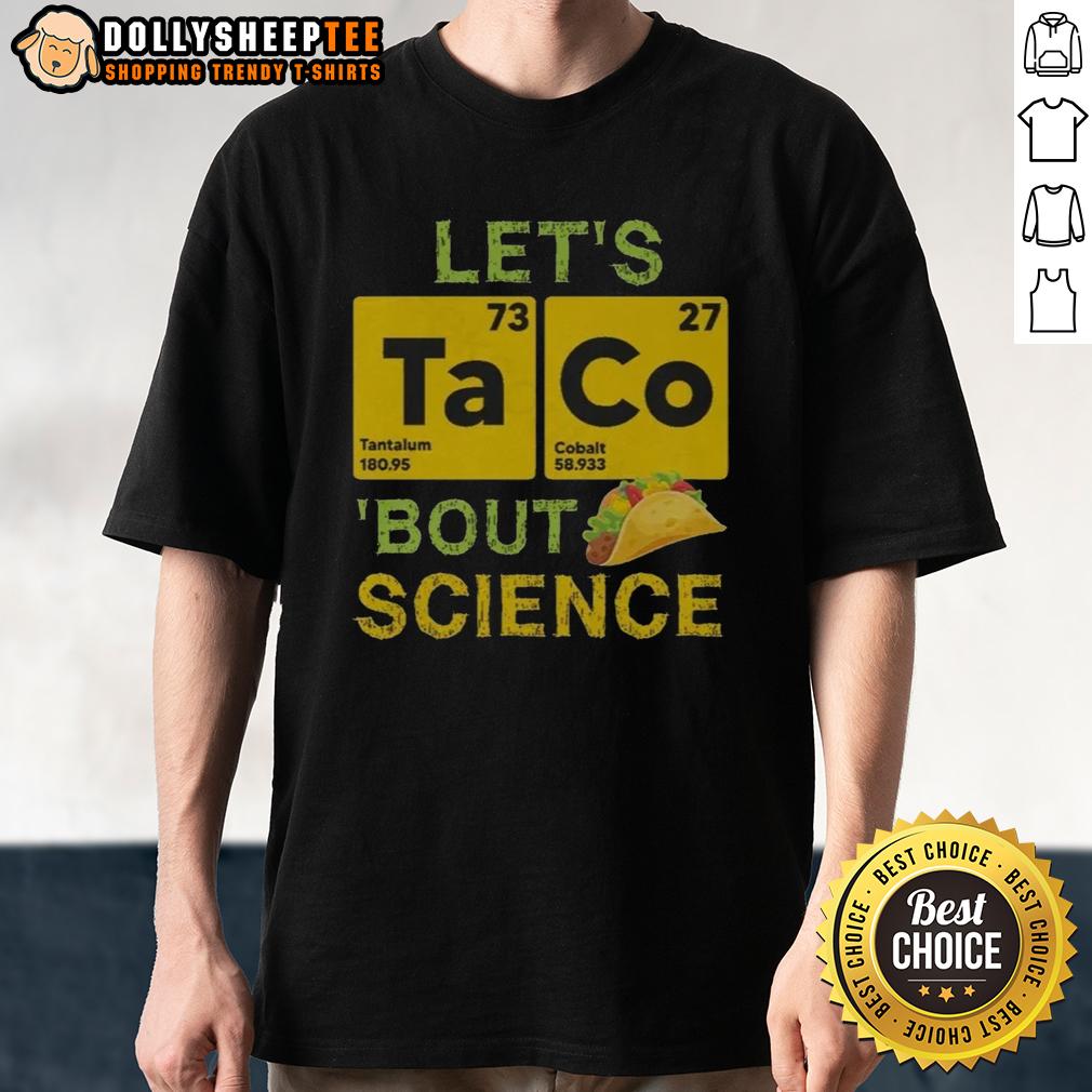 Top Lets Taco Bout Science T-Shirt