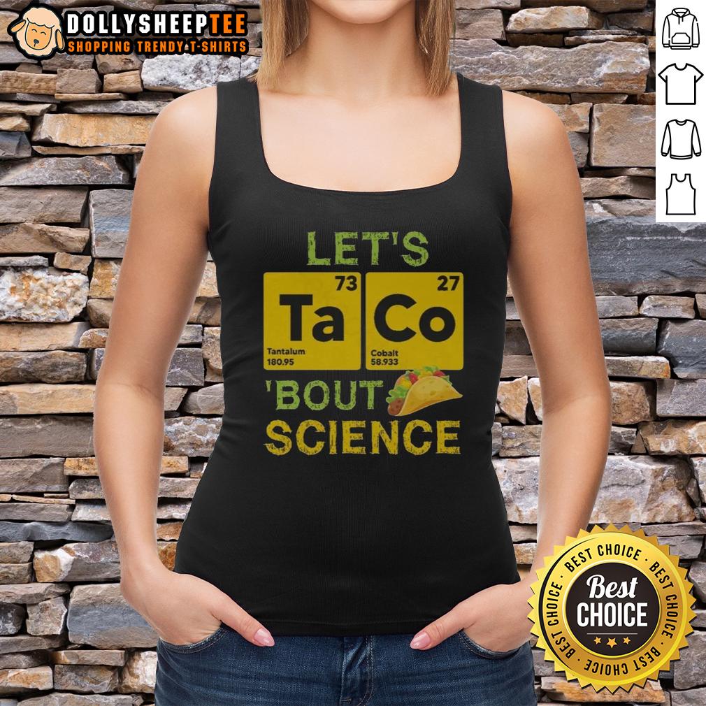 Top Lets Taco Bout Science T-Shirt - Image 4