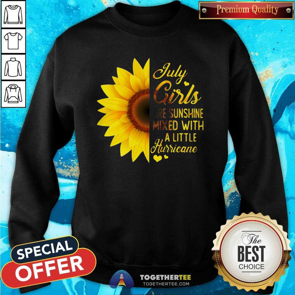 Nice Sunflower July Girls Are Sunshine Mixed With A Little Hurricane Shirt - Image 2