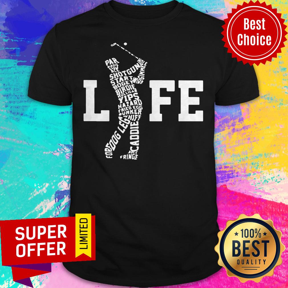 Nice Golf Life Shirt