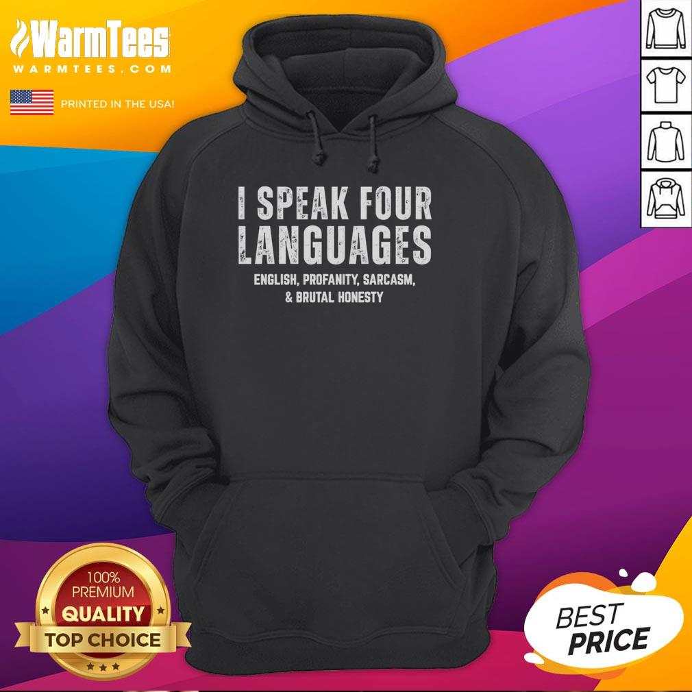 Awesome I Speak Four Languages English Profanity Sarcasm And Brutal Honesty T-Shirt - Image 2