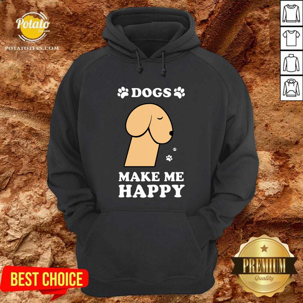 Dogs Make Me Happy 2 Shirt - Image 5