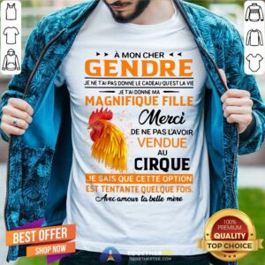 A Mon Cher Gendre Magnifique Fille Chicken Shirt