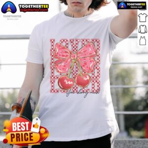 Good Love You Very Much Love You Cherry Much T-Shirt