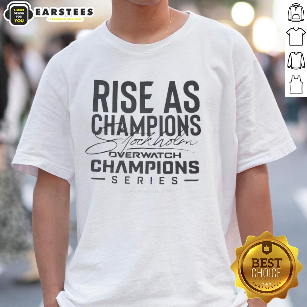 Good Rise As Champions Stockholm Overwatch Champions Series 2025 T-Shirt