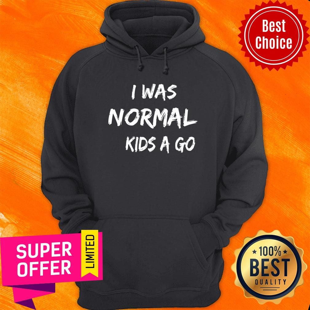 I Was Normal Kids Ago Shirt - Image 5