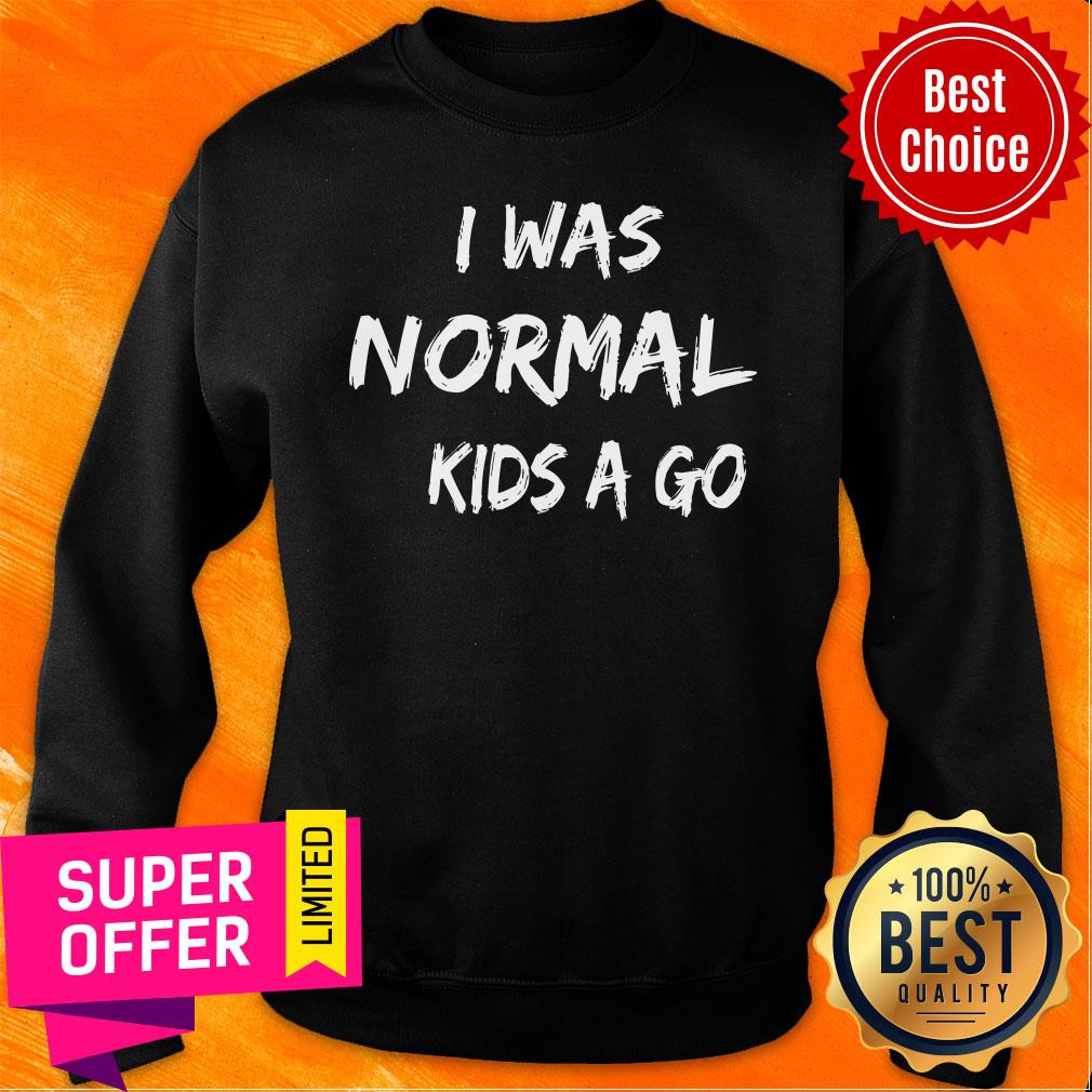 I Was Normal Kids Ago Shirt - Image 4