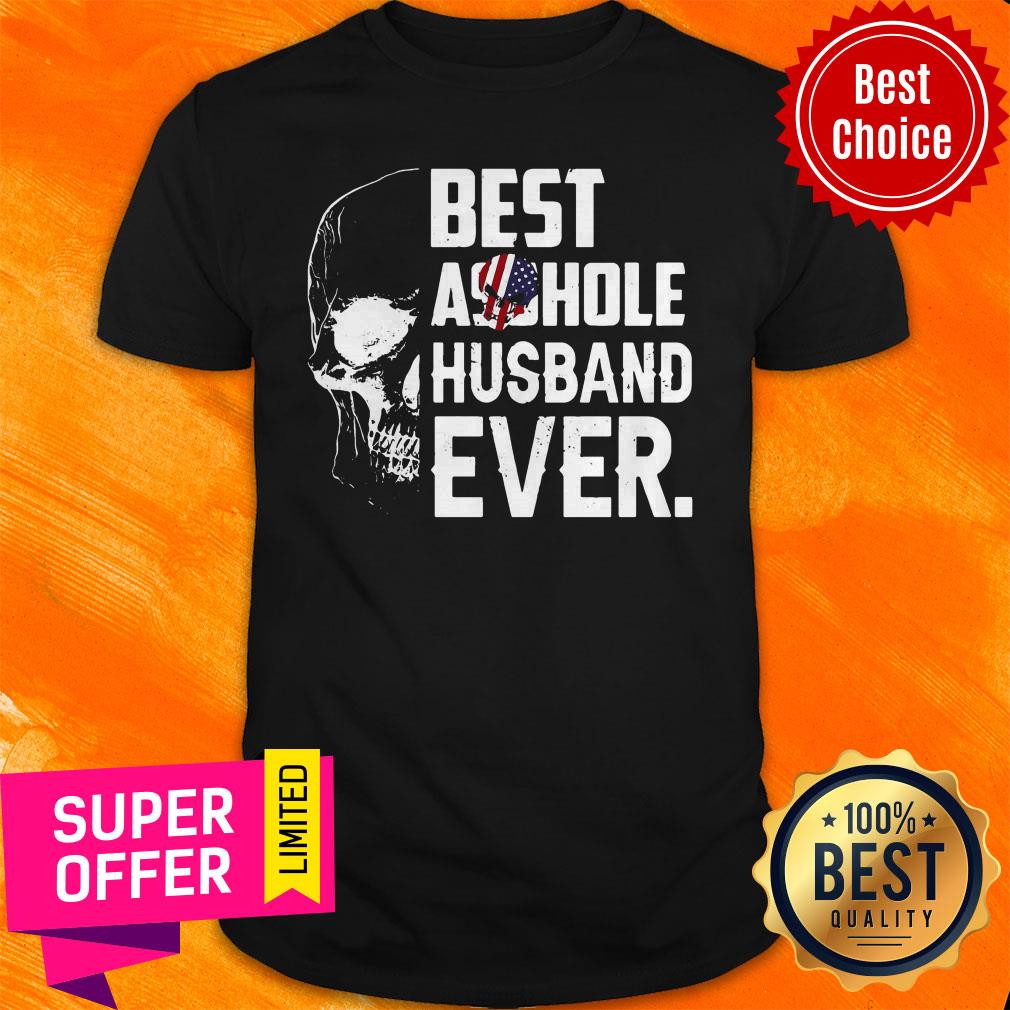 Nice Best Assohle Husband Ever Skull Shirt