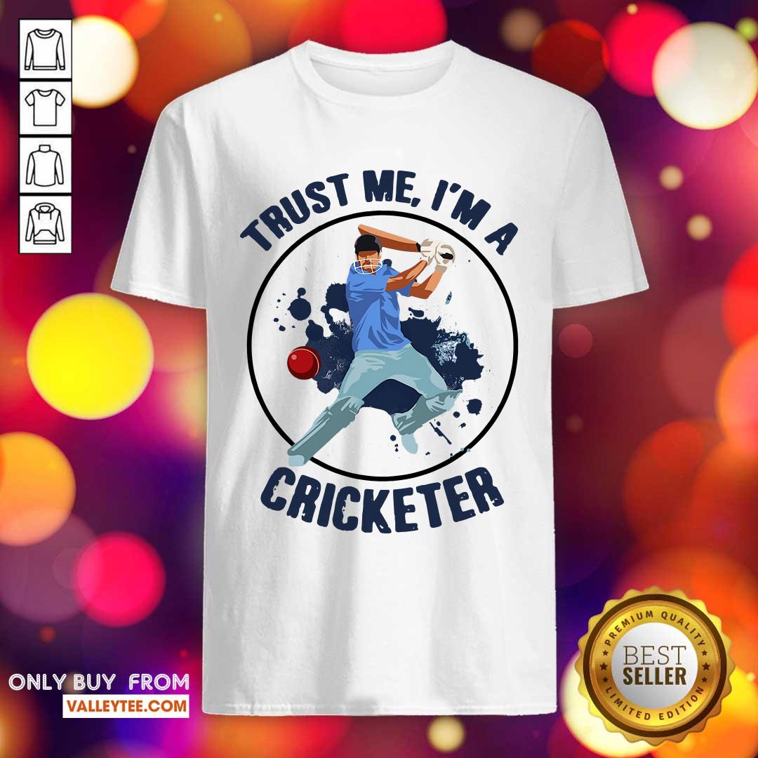 Premium Trust Me Im A Cricketer Shirt