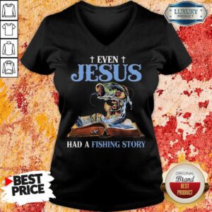 Alternative view of Happy Even Jesus Had A Fishing Story ​Shirt