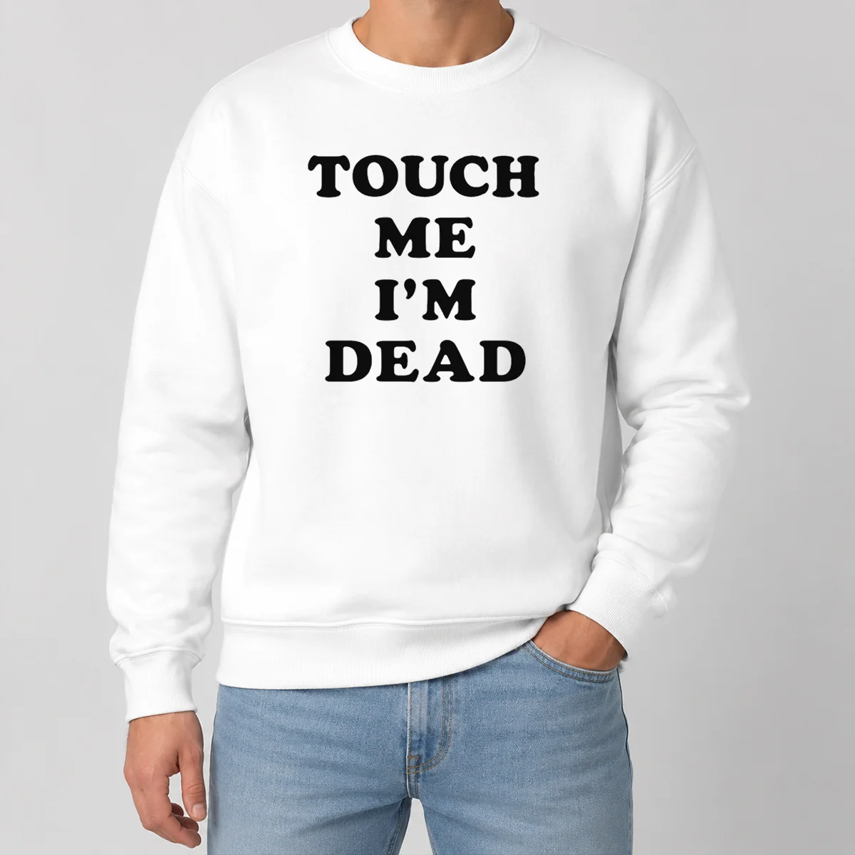 Happy Good Touch Me Im Dead Slogan Funny Goth Humor Unisex Shirt - Image 7