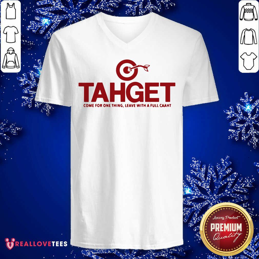 Cool Target Come For One Thing Leave With A Full Caaht Shirt - Image 5