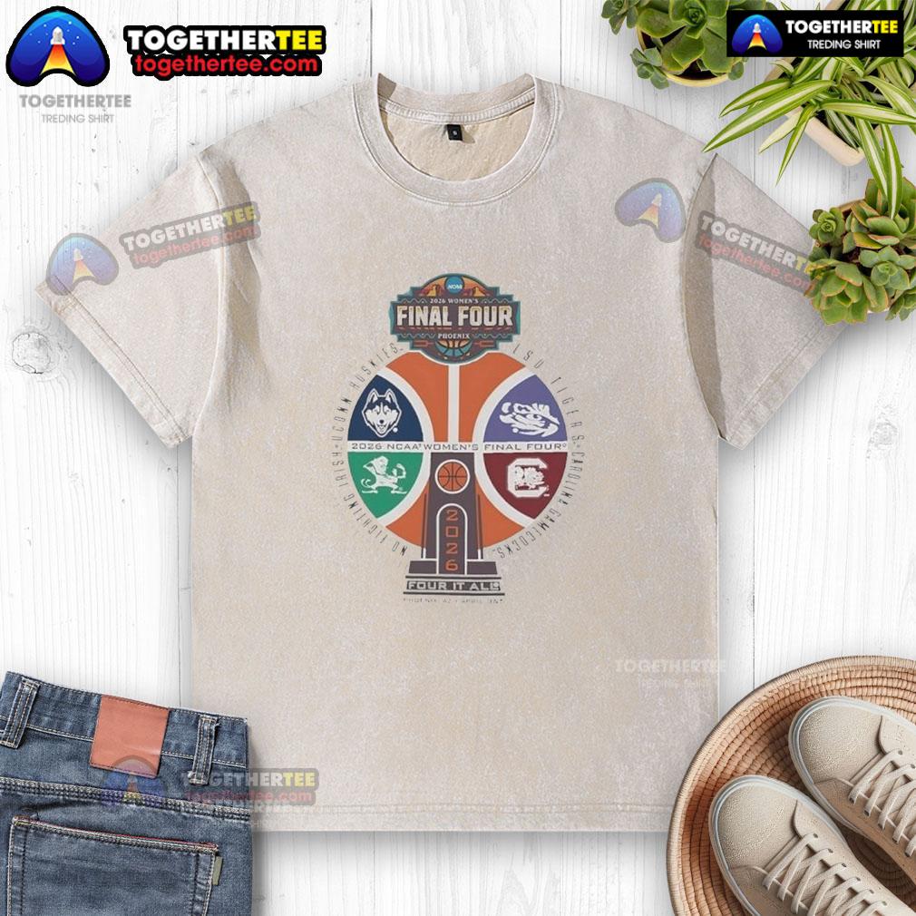 Awesome NCAA Women's Final Four Phoenix 2026 Four It All Basketball Trophy Logo T-Shirt - Image 6