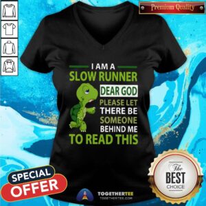 Alternative view of Cute Turtle I Am A Slow Runner Dear God Please Let There Be Someone Behind Me To Read This Shirt