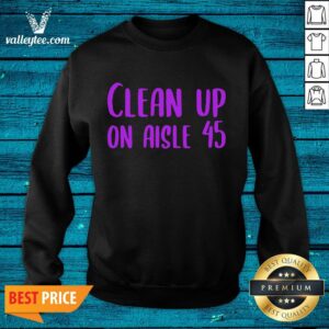 Alternative view of Fantastic Awesome Pretty Clean Up On Aisle 45 Biden Harris Shirt
