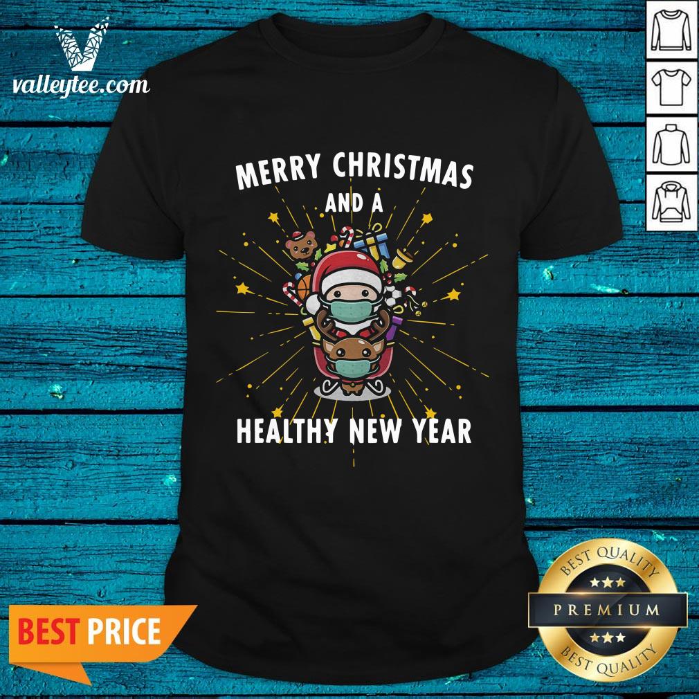 Funny Merry Christmas And A Healthy New Year Eve Santa Claus Shirt