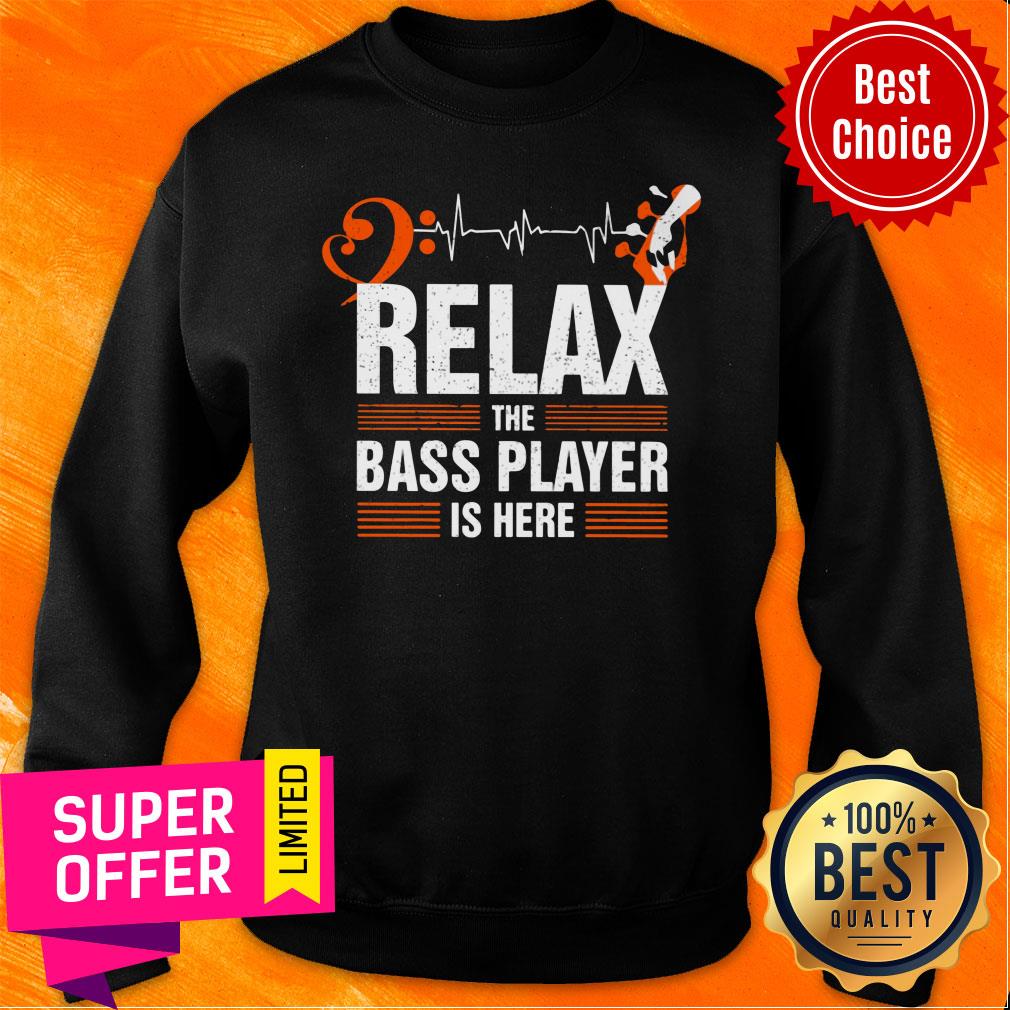 Relax The Bass Player Is Here Shirt - Image 3