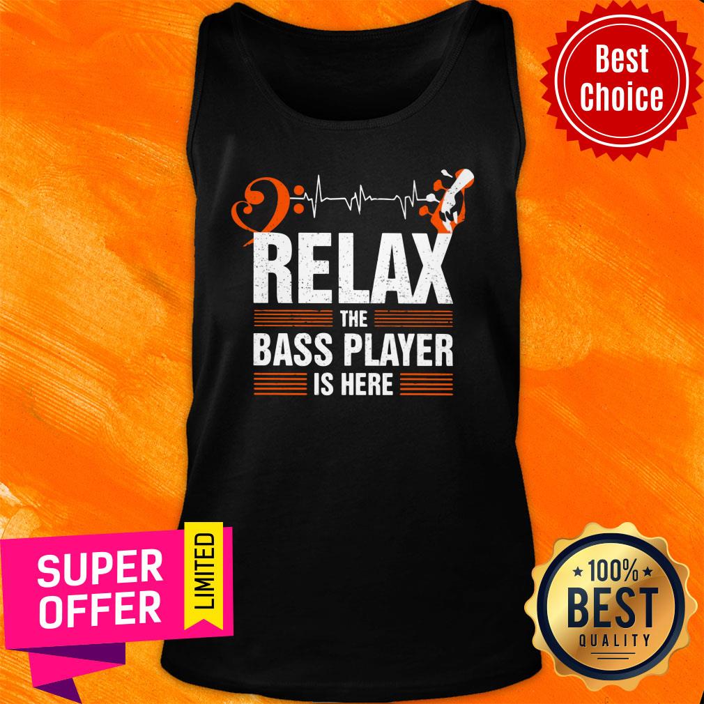 Relax The Bass Player Is Here Shirt - Image 2