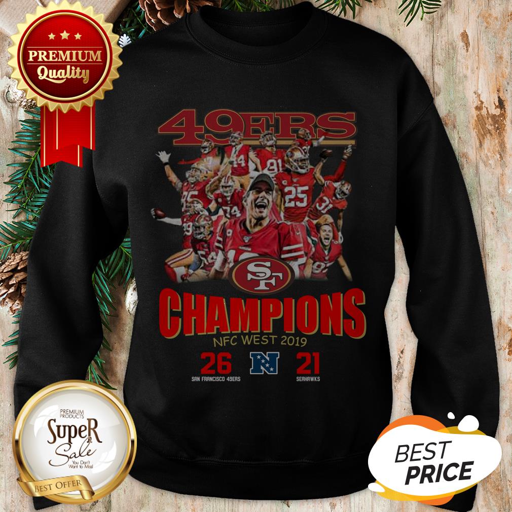 San Francisco 49ers Champions NFC West 2019 26 21 Seahawks Shirt - Image 4