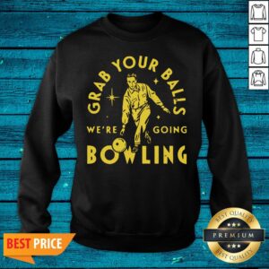 Alternative view of Beautiful Grab Your Balls We're Going Bowling Shirt