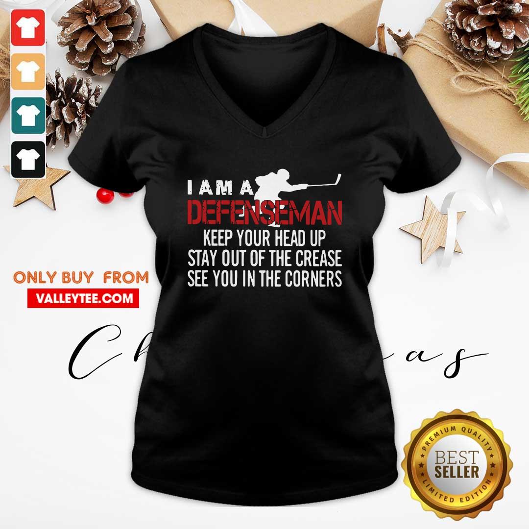 Hot I Am A Defenseman Keep Your Head Up Stay Out Of The Crease See You In The Corners Shirt - Image 3