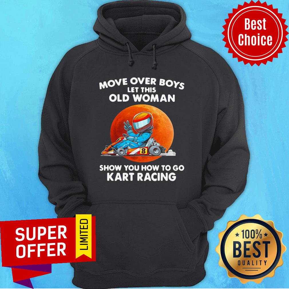 Move Over Boys Let This Old Woman Show You How To Go Kart Racing Moonblood Shirt - Image 5