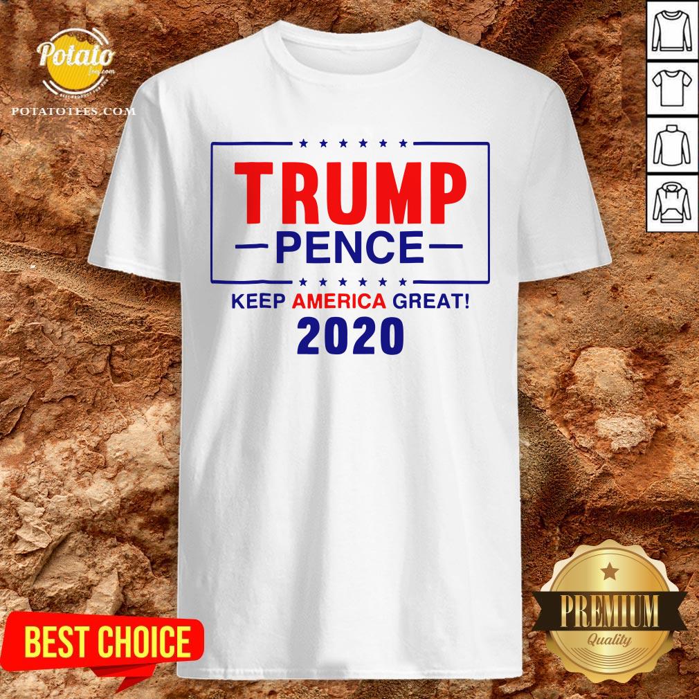 Happy Trump Pence Keep America Great 2020 Shirt