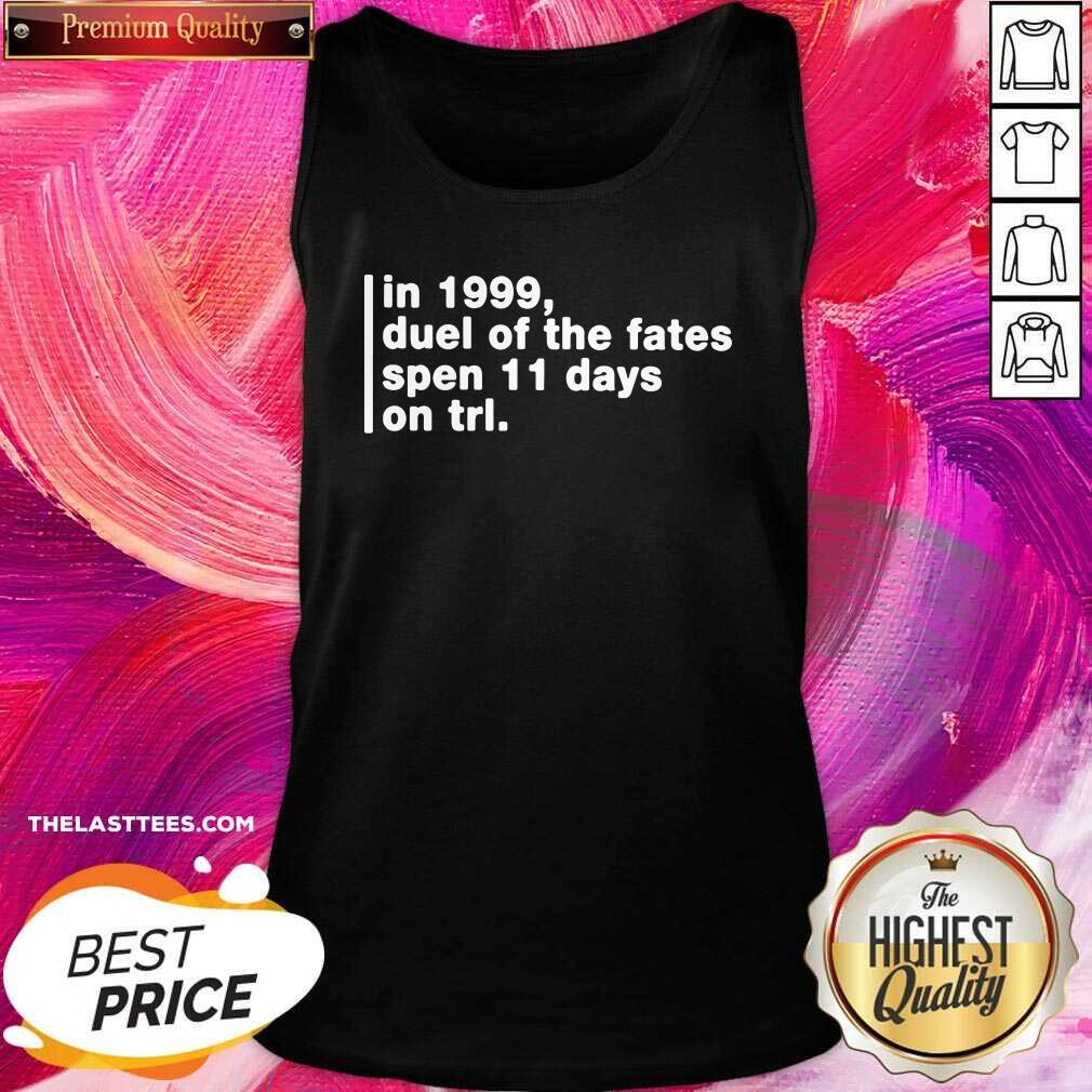 Top In 1999 Duel Of The Fates Spent 11 Days On Trl Shirt Super Yaki Talking Bay 94 Trl History Shirt - Image 4