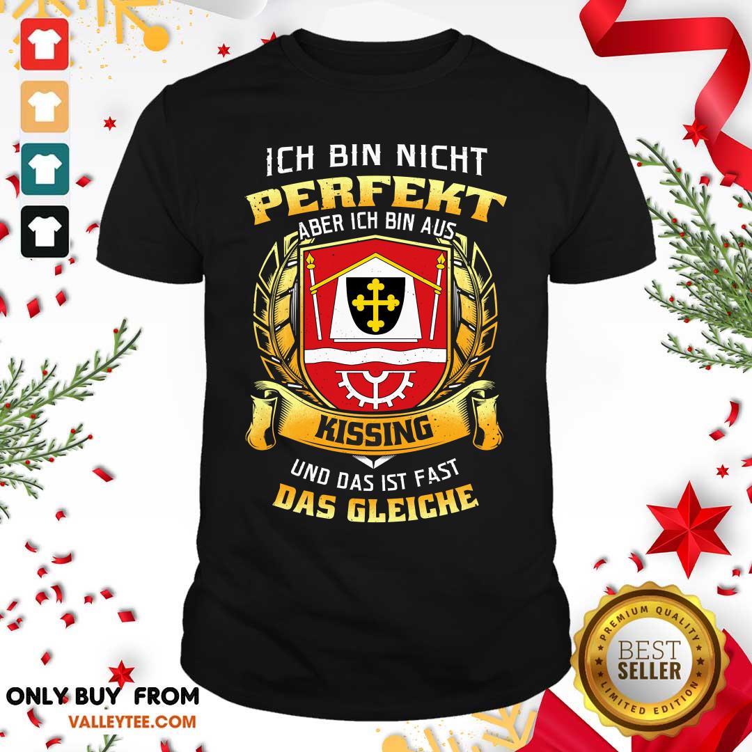 Ich Bin Nicht Perfekt Aber Das Gleiche Shirt