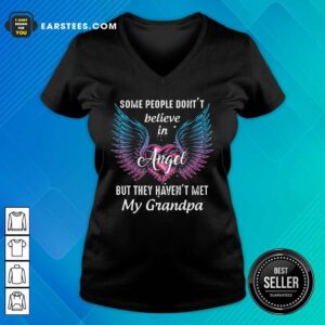 Alternative view of Some People Don’t Believe In Angel But They Haven’t Met My Grandpa Shirt