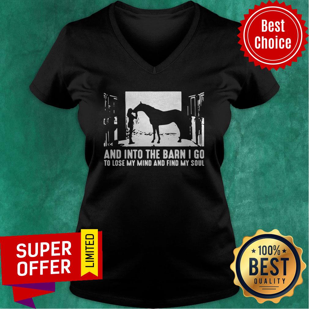 And Into The Barn I Go To Lose My Mind And Find My Soul Shirt - Image 5