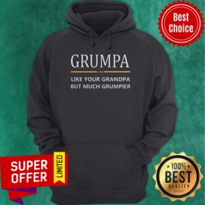 Alternative view of Grumpa Like Your Grandpa But Much Grumpier Shirt