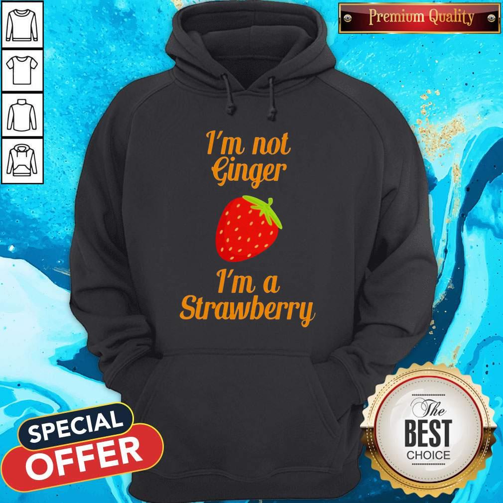 I'm Not Ginger I'm A Strawberry Shirt - Image 2