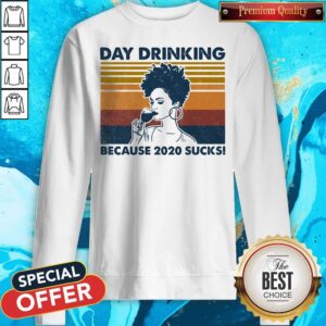 Alternative view of Day Drinking Because 2020 Sucks Lady Vintage Retro Shirt