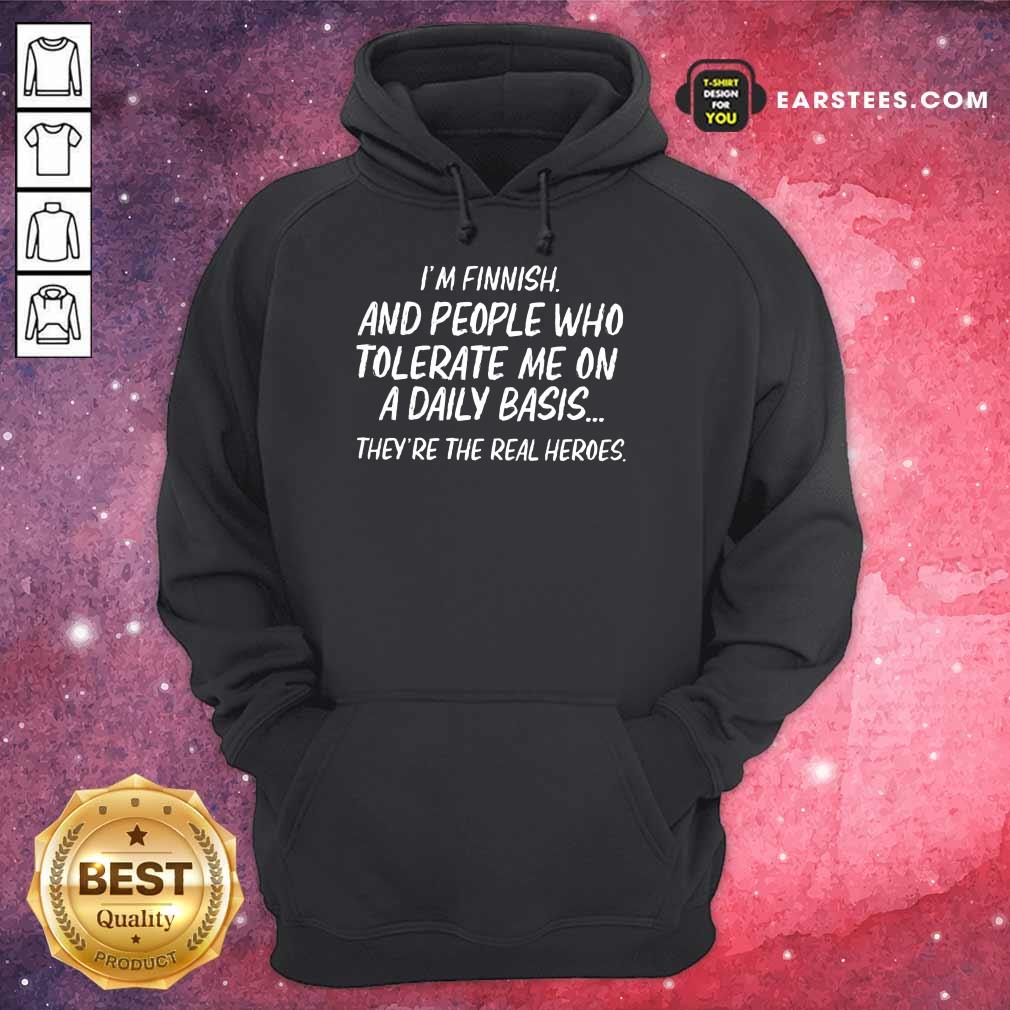 Top I'm Finnish And Who Tolerate Shirt - Image 4