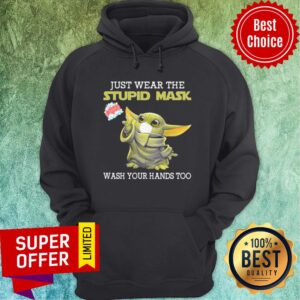 Alternative view of Baby Yoda Just Wear The Stupid Mask Wash Your Hands Too Shirt