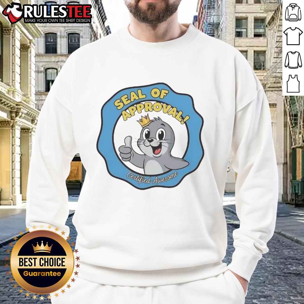 Cute Seal Of Approval Certified Awesome T-Shirt - Image 5