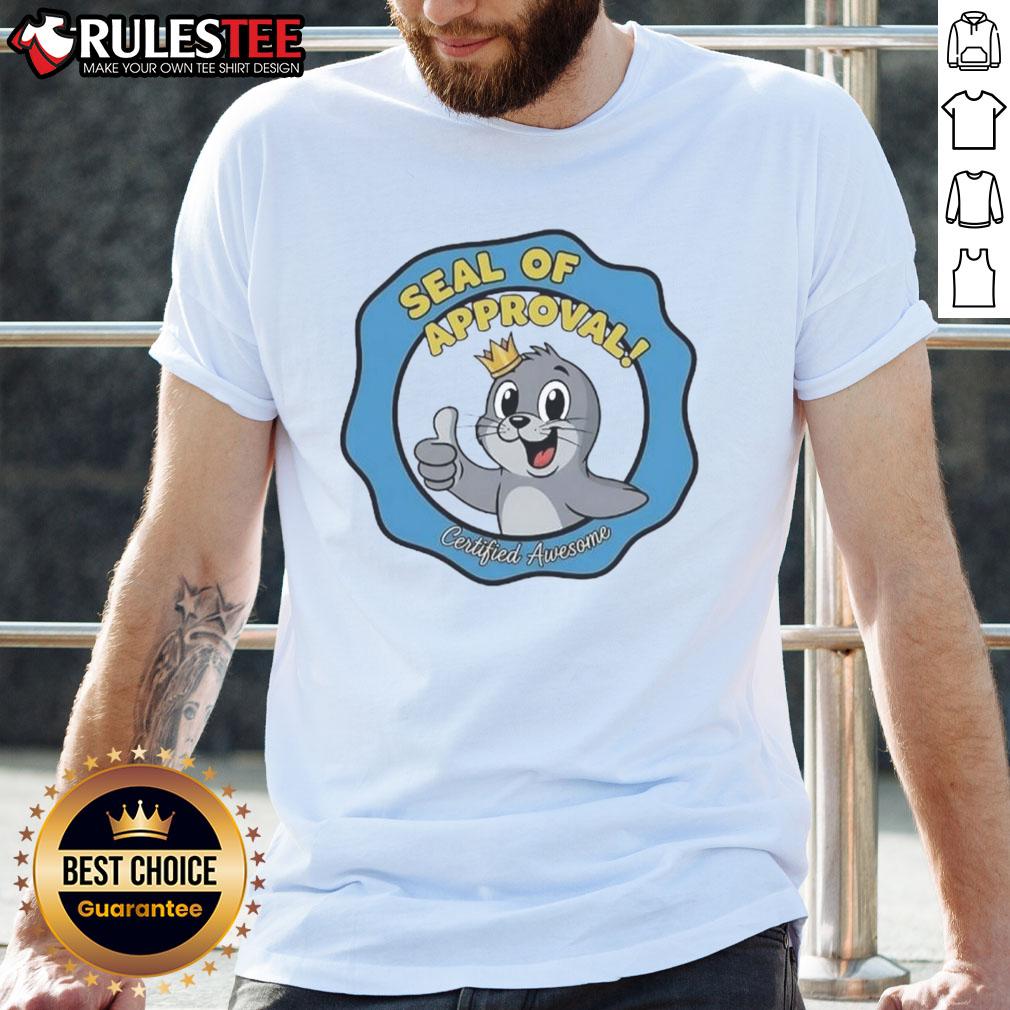Cute Seal Of Approval Certified Awesome T-Shirt