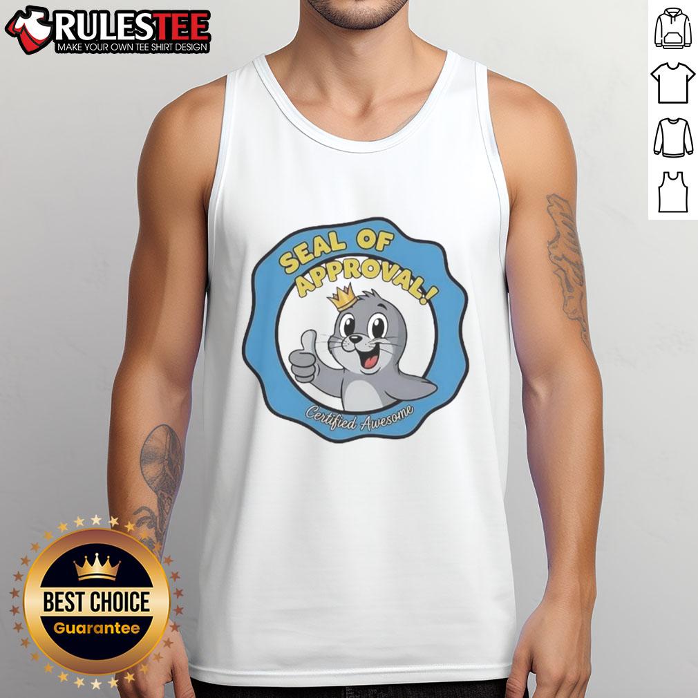 Cute Seal Of Approval Certified Awesome T-Shirt - Image 4