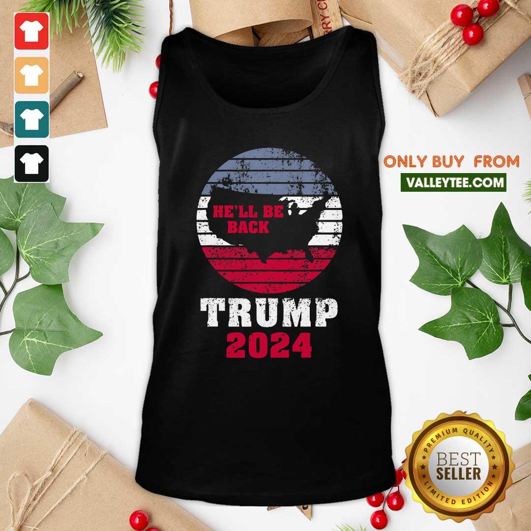Good Trump 2024 He’ll Be Back Trump For President 2024 American Shirt - Image 5