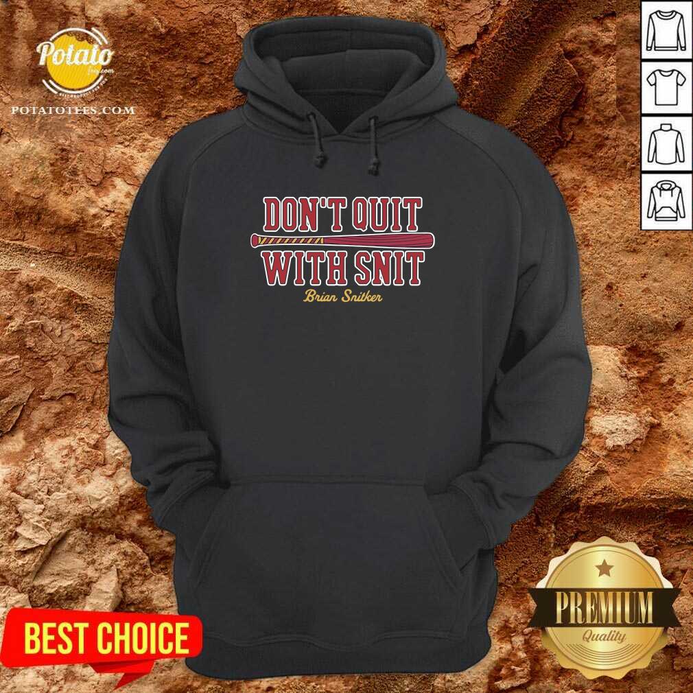 Top Don’t Quit With Snit Brian Snitker Atlanta Braves Shirt - Image 5