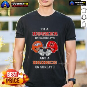 Official I'm A Huskers On Saturdays And A Bronco On Sundays T-Shirt