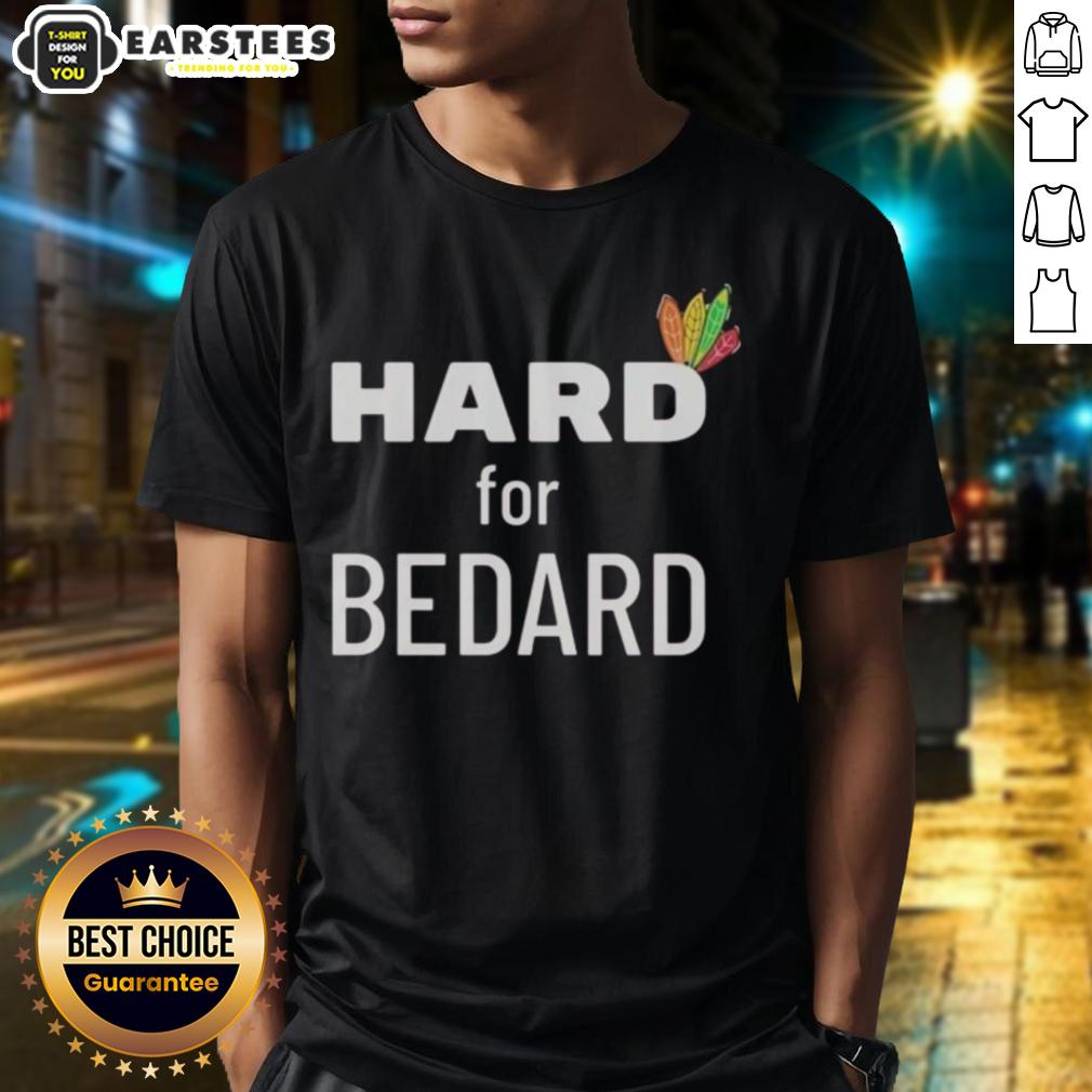 Top Chicago Blackhawks Hockey Hard For Bedard T-Shirt