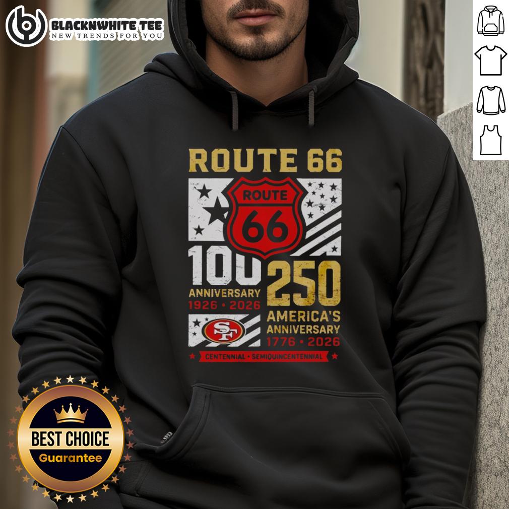 Original San Francisco 49ers Route 66 Centennial 100th Anniversary 1926 2026 250th America Anniversary T-Shirt - Image 2
